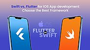 Swift vs. Flutter: Which is Best for iOS App Development in 2022?