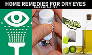 Home Remedies for Dry Eyes That You Can Try