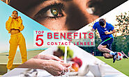 Top 5 Benefits of Contact Lenses