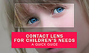 Contact Lens for Children’s Needs – A Quick Guide.