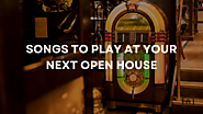 Songs to Play at Your Next Open House