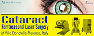 Cataract Femtosecond Laser Surgery in Florence Italy