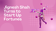 Jignesh Shah Turns to Start Up Fortunes