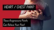 Chest Pain / Heart Pain - AcuPressure points that relieve your pain immediately!