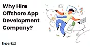 Key Reasons to Hire Offshore App Development Company for your Business
