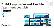 Why Develop Responsive Application Interfaces with Flutter Framework?