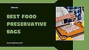 PPT - Best Food Preservative Bags PowerPoint Presentation, free download - ID:11723664