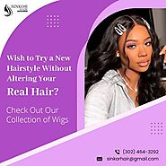 Check Out Our Collection of Wigs - Sinkor Hair