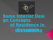Some Interior Design Concepts of Residence in Gurugram