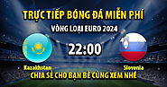 Trực tiếp Kazakhstan vs Slovenia 22:00, ngày 23/03/2023 - Mitom5.tv