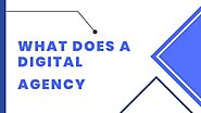 What Does a Digital Agency Do