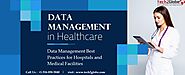 Best Practices For Data Management In Healthcare