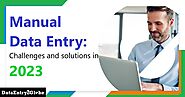 How Can Manual Data Entry Challenges Be Avoided?