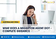 What Does a Migration Agent Do? - Complete Guidance