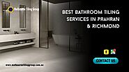 Best Bathroom Tiling Services in Prahran & Richmond