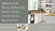 Hire Floor Tiling Services from Tiling Company in Richmond