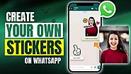 How to Create Own Custom Animated WhatsApp Stickers [Updated]