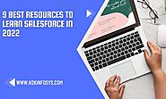 9 best resources to learn salesforce in 2022