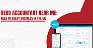 Xero Accountant Near Me: Need Of Every Business In The UK