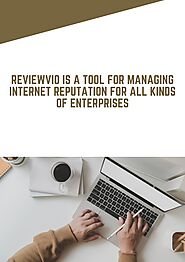 PPT - ReviewVio is a tool for Managing Internet Reputation for all Kinds of Enterprises PowerPoint Presentation - ID:...