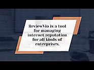 ReviewVio is a tool for managing internet reputation for all kinds of enterprises
