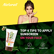 Top 4 Tips to Apply Sunscreen on Your Face – Naturali