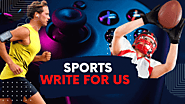 Write for us Our Sports Blog | Online and Video Gaming, Games and More