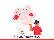 Virtual Reality MCQ Questions and Answers