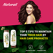 Top 5 Tips to Maintain Your thick Hair by Hair Care Products – Naturali
