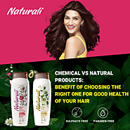 Chemical vs Natural products: Benefits of Choosing the Right One for Good Health of Your Hair