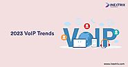 Dominating Trends of VoIP Telecommunication Industry 2023