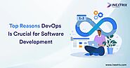 Top Reasons Why DevOps Is Important for Software Development?