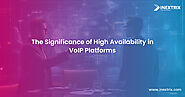 Why Is High Availability Important for VoIP Platforms?