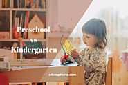 Preschool vs Kindergarten: Which Is Better For Your Ones