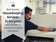 Best Quality Housekeeping Services in Gurgaon – Densat