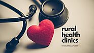 Rural Health Clinics - 3 Benefits Making A Community Grateful