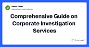 Comprehensive Guide on Corporate Investigation Services