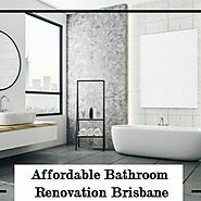 The Advantage Of An Affordable Bathroom Renovation Brisbane