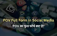 POV Full Form In Hindi | POV Full Form In Social Media