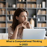 What is Computational Thinking in 2023