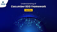 Understanding of the Cucumber BDD (Behavior Driven Development) Framework
