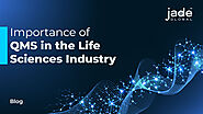 Importance of QMS in the Life Sciences Industry- Blog