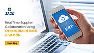 Setting up Real-Time Communication with Suppliers using Oracle Cloud CMK and OBN