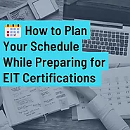 How to Plan Your Schedule While Preparing for EIT Certifications - enGENIEer