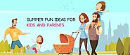 Summer Fun Ideas for Kids and Parents – LittleCheer