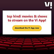 Best Hindi Films and Series Available for Streaming on Vi App