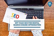 Off-Page SEO For Dental Search Engine Optimization - Local SEO Search Inc.
