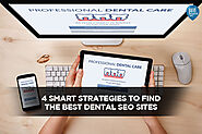 4 Smart Strategies to Find the Best Dental SEO Sites - Local SEO Search Inc.
