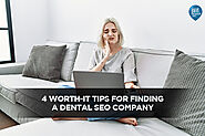 4 Worth-It Tips For Finding a Dental SEO Company - Local SEO Search Inc.