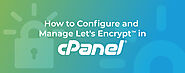 How to Configure and Manage Let’s Encrypt in cPanel | cPanel Blog